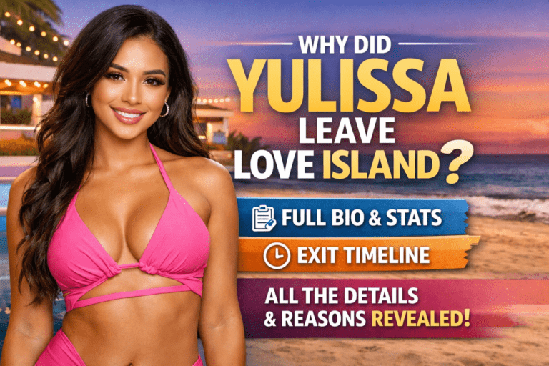 Why Did Yulissa Leave Love Island