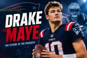 Drake Maye: Complete Guide to the Patriots Quarterback